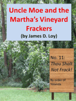Uncle Moe and the Martha’s Vineyard Frackers