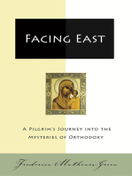 Facing East: A Pilgrim's Journey into the Mysteries o