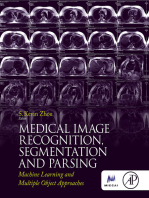 Medical Image Recognition, Segmentation and Parsing: Machine Learning and Multiple Object Approaches