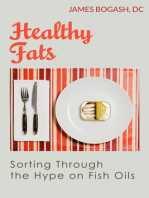 Healthy Fats: Sorting Through the Hype of Fish Oils and the Omega-3 Fatty Acids