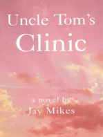 Uncle Tom's Clinic: Or the Liberated Choice