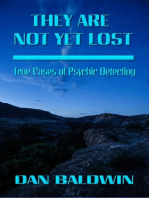 They Are Not Yet Lost: True Cases of Psychic Detecting