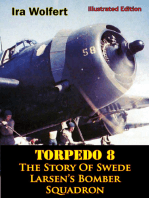 TORPEDO 8 — The Story Of Swede Larsen’s Bomber Squadron [Illustrated Edition]
