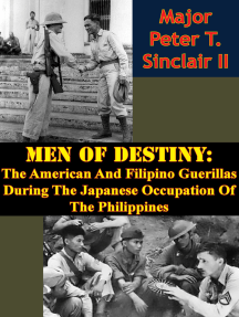 Read Men Of Destiny The American And Filipino Guerillas During The Japanese Occupation Of The Philippines Online By Major Peter T Sinclair Ii Books