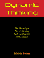 Dynamic Thinking: The Technique For Achieving Self-Confidence And Success