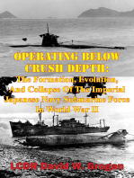 Operating Below Crush Depth:: The Formation, Evolution, And Collapse Of The Imperial Japanese Navy Submarine Force In World War II