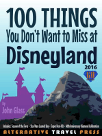 100 Things You Don't Want to Miss at Disneyland 2016: Ultimate Unauthorized Quick Guide 2016, #1