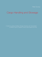 Cargo Handling and Stowage: A Guide for Loading, Handling, Stowage, Securing, and Transportation of Different Types of Cargoes, Except Liquid Cargoes and Gas