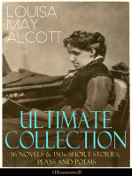 LOUISA MAY ALCOTT Ultimate Collection: 16 Novels & 150+ Short Stories, Plays and Poems (Illustrated): Little Women, Good Wives, Little Men, Jo's Boys, A Modern Mephistopheles, Eight Cousins, Rose in Bloom, Jack and Jill, Behind a Mask, Lulu's Library, The Abbot's Ghost, A Garland for Girls…