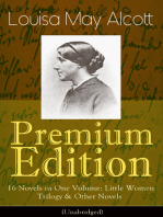 Louisa May Alcott Premium Edition - 16 Novels in One Volume: Little Women Trilogy & Other Novels (Illustrated): Moods, The Mysterious Key and What It Opened, An Old Fashioned Girl, Work, Eight Cousins, Rose in Bloom, Under the Lilacs, Jack and Jill, Behind a Mask, The Abbot's Ghost, A Modern Mephistopheles…