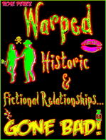 Warped: Historic & Fictional Relationships Gone Bad!