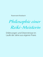 Philosophie einer Reiki-Meisterin: Erfahrungen und Erkenntnisse im Laufe der Jahre aus eigener Praxis