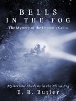 Bells in the Fog: Mysterious Shadows in the Storm Fog