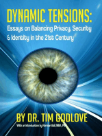 Dynamic Tensions: Essays on Balancing Privacy, Security and Identity in the 21st Century