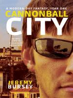 Cannonball City: A Modern-day Fantasy, Year One