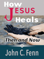 How Jesus Heals: Then and Now