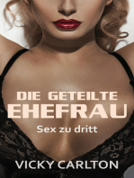 Die geteilte Ehefrau. Sex zu dritt