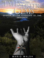 Tales Of The Arter Gems: Episode VI: The Syndicate of Time: Prologue