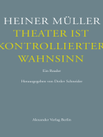 Theater ist kontrollierter Wahnsinn: Ein Reader. Texte zum Theater