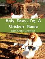 Holy Cow...I'm A Chicken Mama