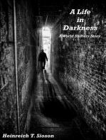 A Life in Darkness