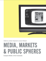 Media, Markets & Public Spheres: European Media at the Crossroads