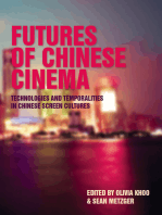 Futures of Chinese Cinema: Technologies and Temporalities in Chinese Screen Cultures