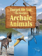 Forget Me Not: The World's Archaic Animals: Extinct Animals Books