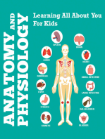 Anatomy And Physiology: Learning All About You For Kids: Human Body Encyclopedia