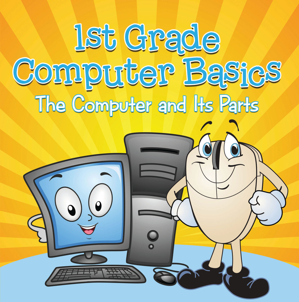 1st Grade Computer  Basics The Computer  and Its Parts by 