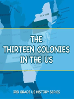 The Thirteen Colonies In The US : 3rd Grade US History Series: American History Encyclopedia