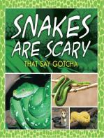 Snakes Are Scary - That Say Gotcha: Animal Encyclopedia for Kids