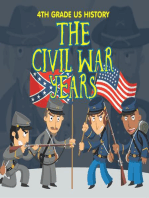 4th Grade US History: The Civil War Years: Fourth Grade Book US Civil War Period