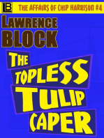 The Topless Tulip Caper: The Affairs of Chip Harrison, #4