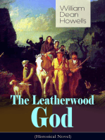 The Leatherwood God (Historical Novel): The Legend of Joseph C. Dylkes - Story of the incredible messianic figure in the early settlement of the Ohio Country