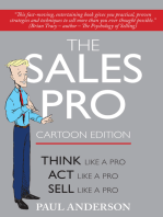 The Sales Pro: Cartoon Edition: Think Like A Pro, ACT Like a Pro, SELL Like a Pro