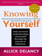 Knowing Yourself: Gaining Understanding And Promoting Your Potential For Greatness.