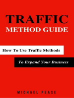 Traffic Methods Guide: How To Use Traffic Methods To Expand Your Business: Internet Marketing Guide, #5