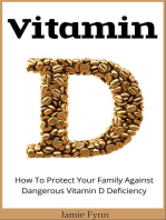 Vitamin D: How To Protect Your Family Against Dangerous Vitamin D Deficiency