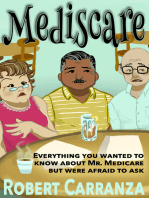 Mediscare: Everything You Wanted To Know About Medicare But Were Afraid To Ask