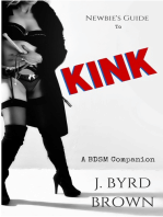 Newbie's Guide to Kink: A BDSM Companion