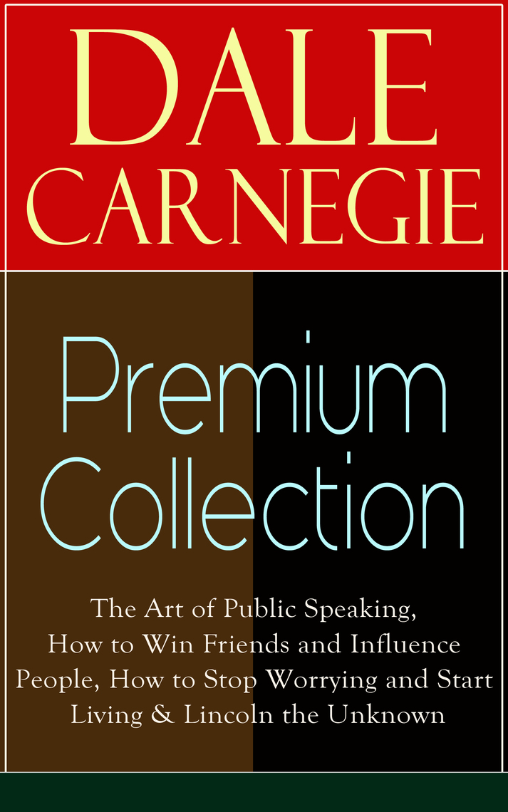 DALE CARNEGIE Premium Collection by Dale Carnegie Book Read Online