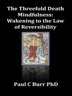 The Threefold Death, Mindfulness: Wakening to the Law of Reversibility