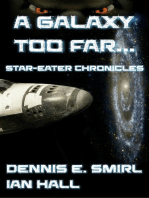 The Star-Eater Chronicles 1. A Galaxy Too Far