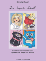 Die Augen der Kukurill: Erzähltes und Gereimtes über Spökenspuk, Magie und Hexiges