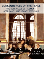 The Consequences of the Peace: The Versailles Settlement: Aftermath and Legacy 1919-2015