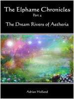 The Elphame Chronicles: part 4 - The Dream Rivers of Aetheria