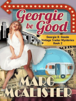 Georgie Be Good: Georgie B. Goode Vintage Trailer Mysteries, #2