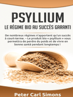 Psyllium - Le régime bio au succès garanti: De nombreux régimes n’apportent qu’un succès à court-terme. – Le produit bio « psyllium » vous permettra de perdre du poids et de vivre en bonne santé pendant longtemps !