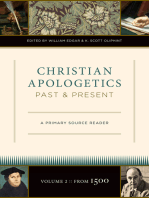 Christian Apologetics Past and Present (Volume 2, From 1500): A Primary Source Reader